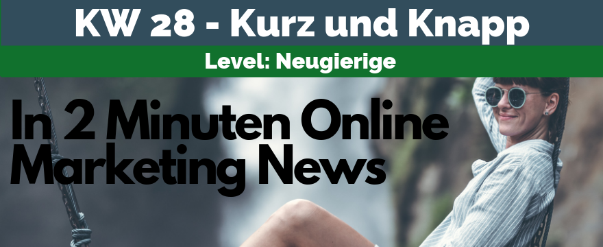 Online Marketing News - Podcast KW28
