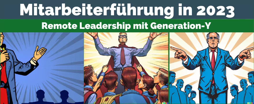 Mitarbeiterführung der Generation Y und Remote Leadership